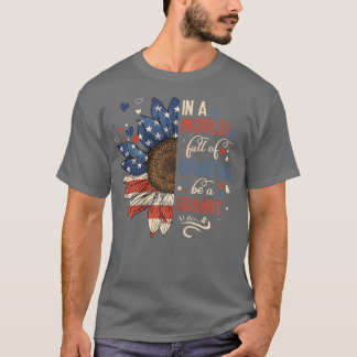 T-shirt Les Femmes Dans Un Monde Plein De Mamans Sois Un G
