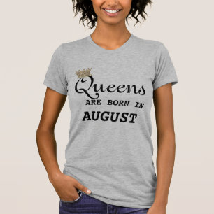 T-shirt Les femmes de Lion sont la Reine août