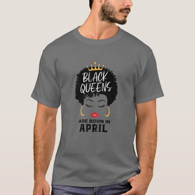 T-shirt Les Femmes Des Reines Noires Sont Nées En Avril Jo (Devant)