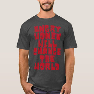 T-shirt Les femmes en colère changeront le monde 8