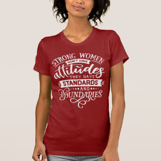 T-shirt Les femmes fortes n'ont pas d'attitudes