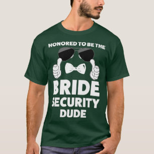 T-shirt Les femmes honorées d'être la mariée de la sécurit