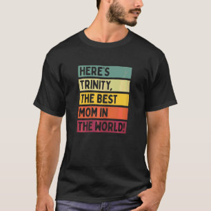 T-shirt Les femmes ici Trinity La meilleure maman au monde