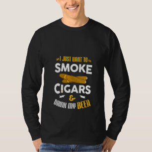 T-shirt Les Femmes Je Veux Juste Fumer Des Cigares Et Boir
