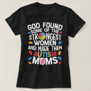 T-shirt Les femmes les plus fortes sont une mère autiste