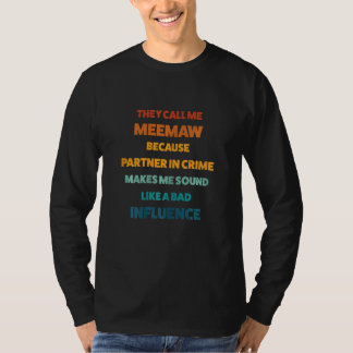 T-shirt Les femmes m'appellent meemaw parce que partenaire