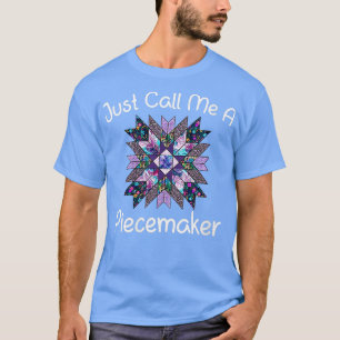 T-shirt Les Femmes Me Appellent Juste Un Piecemaker Quilti