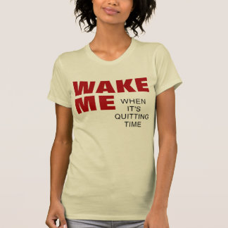 T-shirt Les FEMMES ME RÉVEILLENT QUAND IL STOPPE LE TEMPS