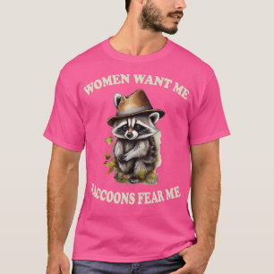 T-shirt les femmes me veulent des raccoons me craignent 1