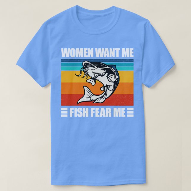 T-shirt Les Femmes Me Veulent Poisson Peur Moi 3 (Design devant)