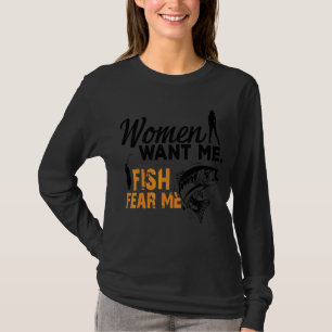 T-shirt Les Femmes Me Veulent Poisson Peur Moi Amour Fishe