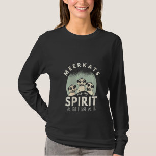 T-shirt Les Femmes Meerkat Est Mon Esprit Animal Meerkat