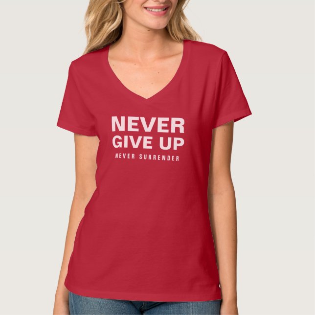 T-shirt Les Femmes N'Abandonnent Jamais De Ne Jamais Se Re (Devant)
