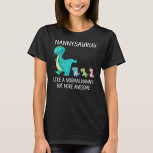 T-shirt Les Femmes Nannysaurus Comme Une Nounou Normale Ma