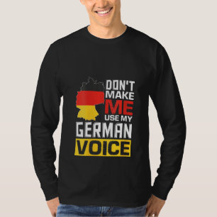 T-shirt Les femmes ne me font pas utiliser ma voix alleman