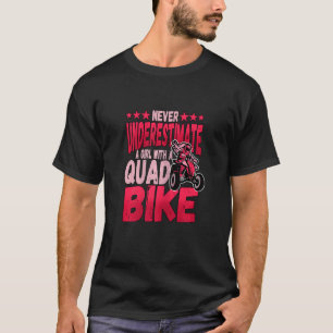 T-shirt Les Femmes Ne Sous-Estiment Jamais Une Fille Avec 