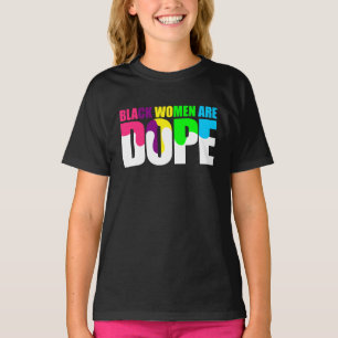 T-shirt Les femmes noires sont Dope Black Pride Histoire