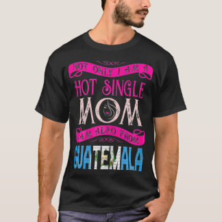 T-shirt Les Femmes Non Seulement Je Suis Une Mère Chaude S