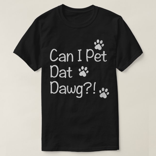 T-shirt Les femmes peuvent-je familier Dat Dawg VNeck (Design devant)