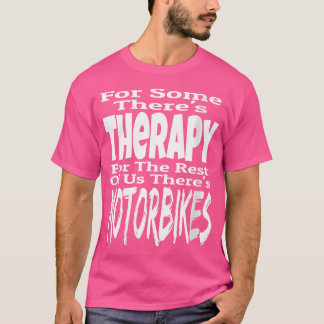 T-shirt Les Femmes Pour Certains Il Y A La Thérapie Le Res