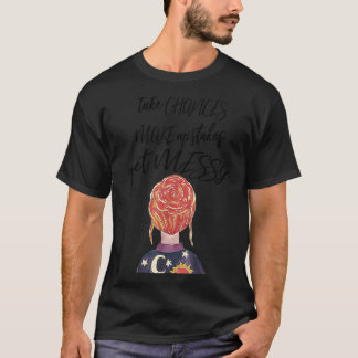 T-shirt Les Femmes Prennent Des Chances De Faire Des Erreu
