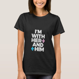 T-shirt Les femmes que je suis avec elle et lui par le pol
