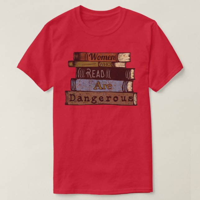 T-shirt Les femmes qui lisent sont dangereuses (Design devant)