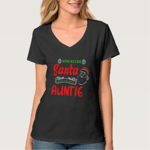 T-shirt Les Femmes Qui Ont Besoin De Père Noël Quand Vous