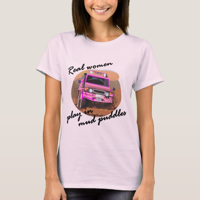 T-shirt Les femmes réelles jouent dans des boues des cadea (Devant)