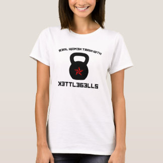 T-shirt Les Femmes Réelles S'Entraînent Avec Des Kettlebel