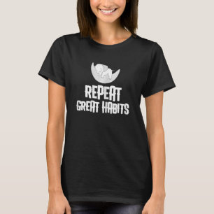 T-shirt Les femmes répètent de grandes habitudes Happy Cut