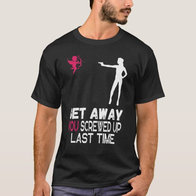 T-shirt Les Femmes S'Enfuient Croupies Vous Vous Enfuyez A (Devant)