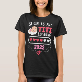 T-shirt Les femmes seront bientôt Titi 2022 Fête des mères