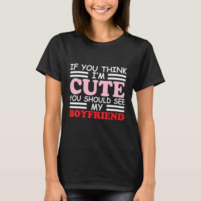 T-shirt Les Femmes Si Vous Pensez Que Je Suis Mignonne, Vo (Devant)