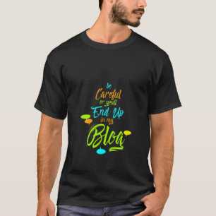 T-shirt Les Femmes Soient Prudentes Ou Vous Finirez Dans M