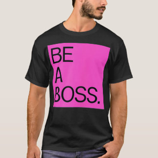 T-SHIRT LES FEMMES SONT UN BOSS