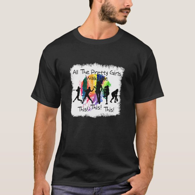 T-shirt Les Femmes Toutes Les Jolies Filles Marchent Comme (Devant)