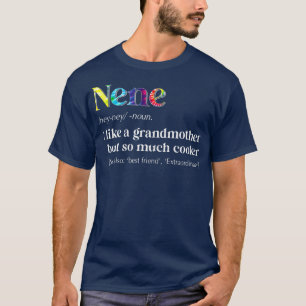 T-shirt Les femmes Tye Die Nene Comme une grand-mère, mais