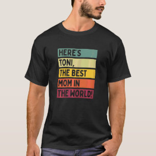 T-shirt Les femmes Voici Toni La Meilleure Maman du monde