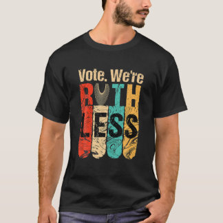 T-shirt Les femmes votent Nous sommes des chemises impitoy