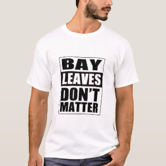 T-shirt Les Feuilles de Funny Bay n'ont pas d'importance T