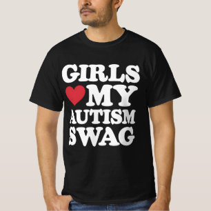 T-shirt Les filles adorent mon look autistique drôle de se