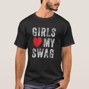 T-shirt Les filles adorent mon Swag 1