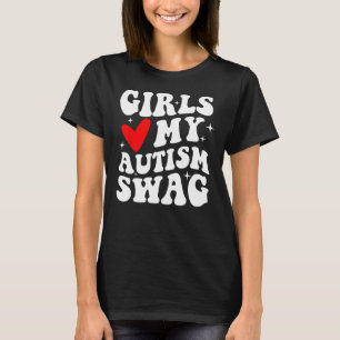 T-shirt Les filles aiment mon autisme Swag Autistic Boy Se