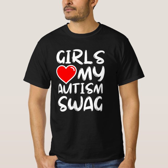 T-shirt Les filles aiment mon autisme Swag drôle garçon au (Devant)