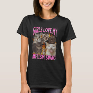 T-shirt Les filles aiment mon swag autistique Mème de chat