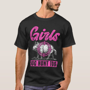 T-shirt Les filles chassent aussi le cochon de chasse Les