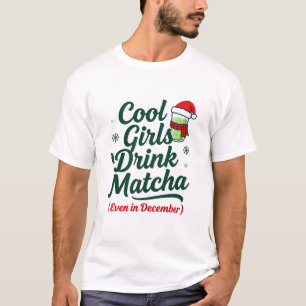 T-shirt Les Filles Cool Boivent du Matcha Même en Décembre