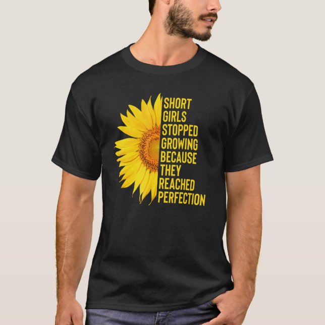 T-shirt Les Filles Courtes Ont Arrêté De Cultiver Parce Qu (Devant)