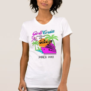 T-shirt LES FILLES CROISIÈRE SANS BOOZE FÊTES Personnalisé